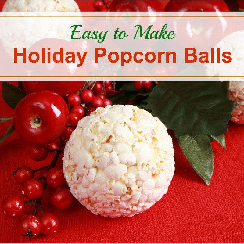 How to Make Holiday Popcorn Balls