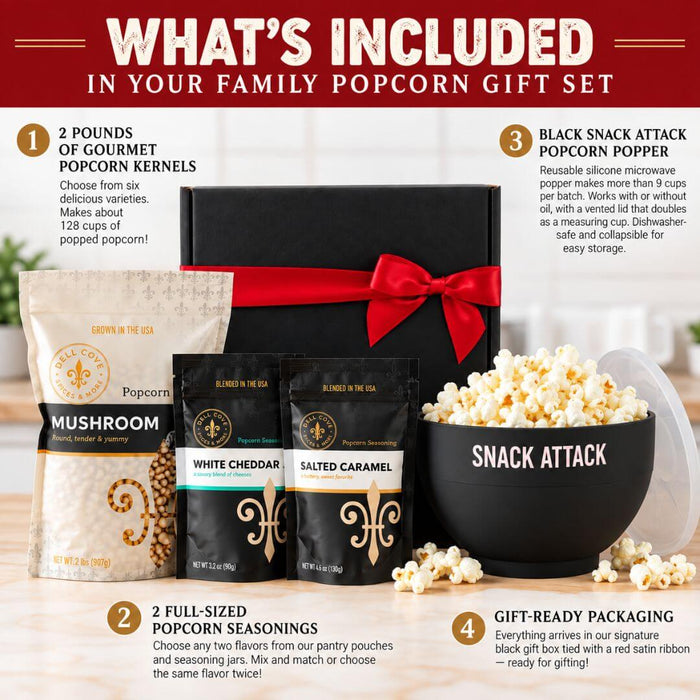 What's included in the Dell Cove Family Popcorn Gift Set: 2 pounds of gourmet popcorn kernels, two customizable seasonings, a black Snack Attack microwave popcorn popper and a gift box with red satin ribbon.