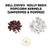 Dell Cove Holly Red popcorn kernels and popped popcorn on a white background with brand logo.
