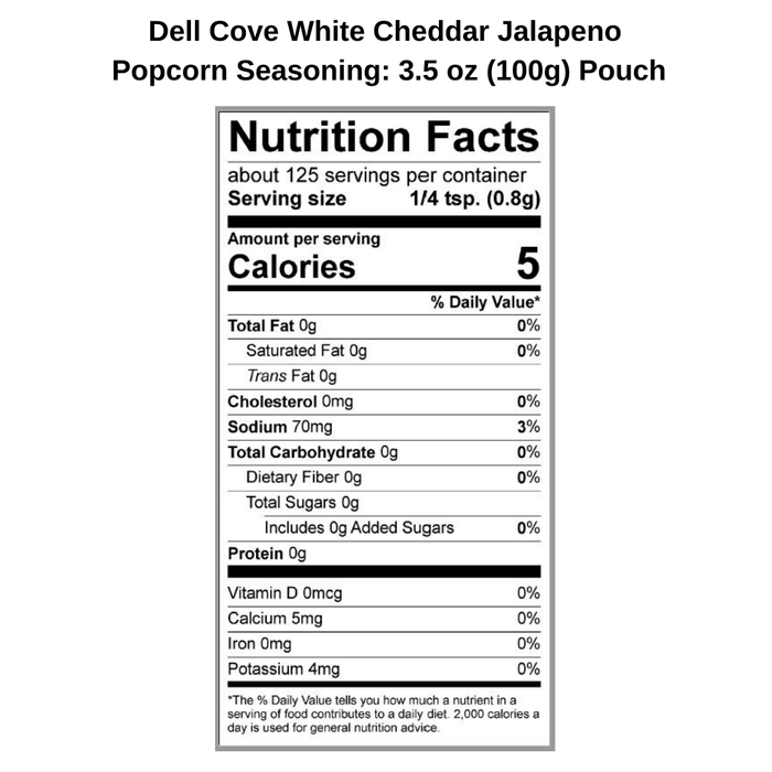 White Cheddar Jalapeno Popcorn Seasoning - nutritional panel calorie count - Dell Cove Spices and More Co