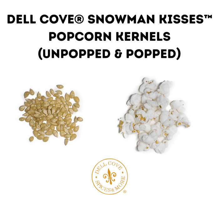 Snowman Kisses popcorn kernels popped and unpopped shown side by side. Dell Cove Spices